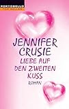 Liebe auf den zweiten Kuss: Roman - Jennifer Crusie