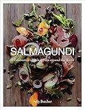 Salmagundi: A Celebration of Salads from around the World