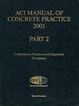 Paperback ACI Manual of Concrete Practice 2001 Part 2: Construction Practices and Inspection Pavements Book