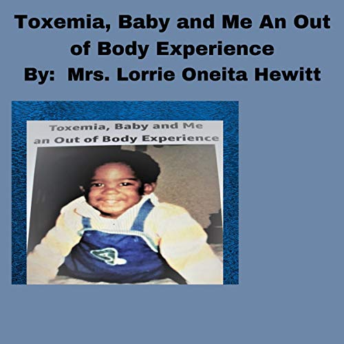 Toxemia, Baby and Me by Mrs. Lorrie Oneita Hewitt episode artwork