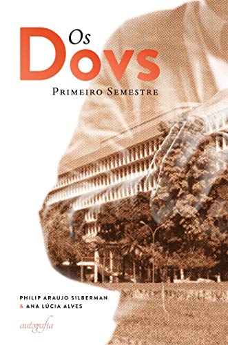 Os Dovs: primeiro semestre