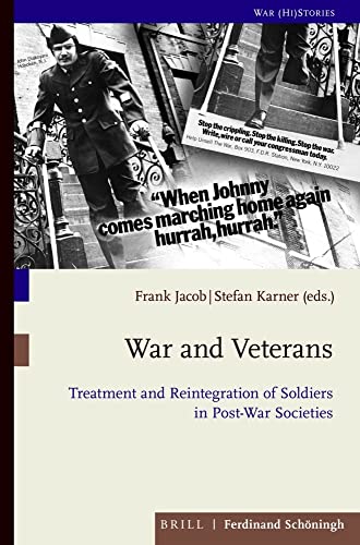 War and Veterans: Treatment and Reintegration of Soldiers in Post-War Societies (War (HI) Stories, 9)