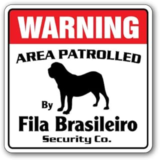 FILA Brasileiro Security Sign Area Patrolled Brazil Guard Owner pet Filas Dog