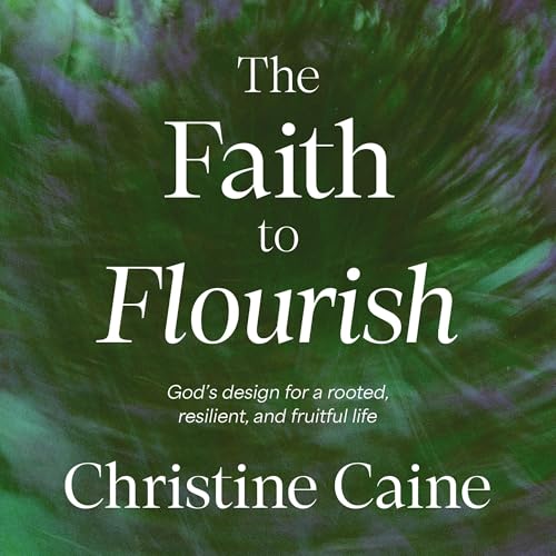 Page de couverture de The Faith to Flourish