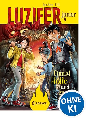 Luzifer junior (Band 3) - Einmal Hölle und zurück: Lustige und beliebte Kinderbuch-Reihe ab 10 Jahren