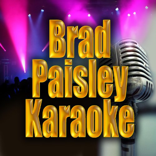 Amazon Music The Country HeroesのBrad Paisley Karaoke Amazon.co.jp