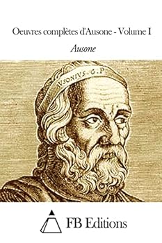 Paperback Oeuvres complètes d'Ausone - Volume I [French] Book