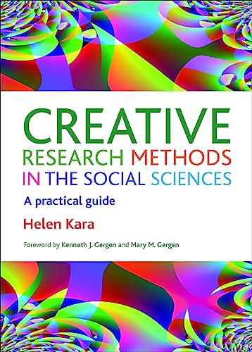 Creative Research Methods in the Social Sciences: A practical guide view 2