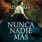 Nunca nadie más