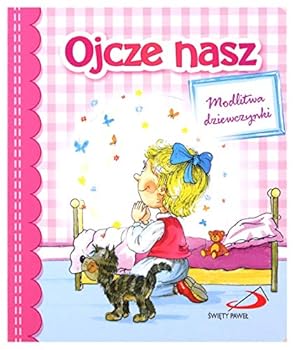 Product Bundle Ojcze nasz. Modlitwa dziewczynki [KSIÄLtKA] [Polish] Book