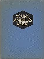 Young America's Music, Volume One: Cradle Songs, Nursery Rhymes, Mus B000YB0WEY Book Cover