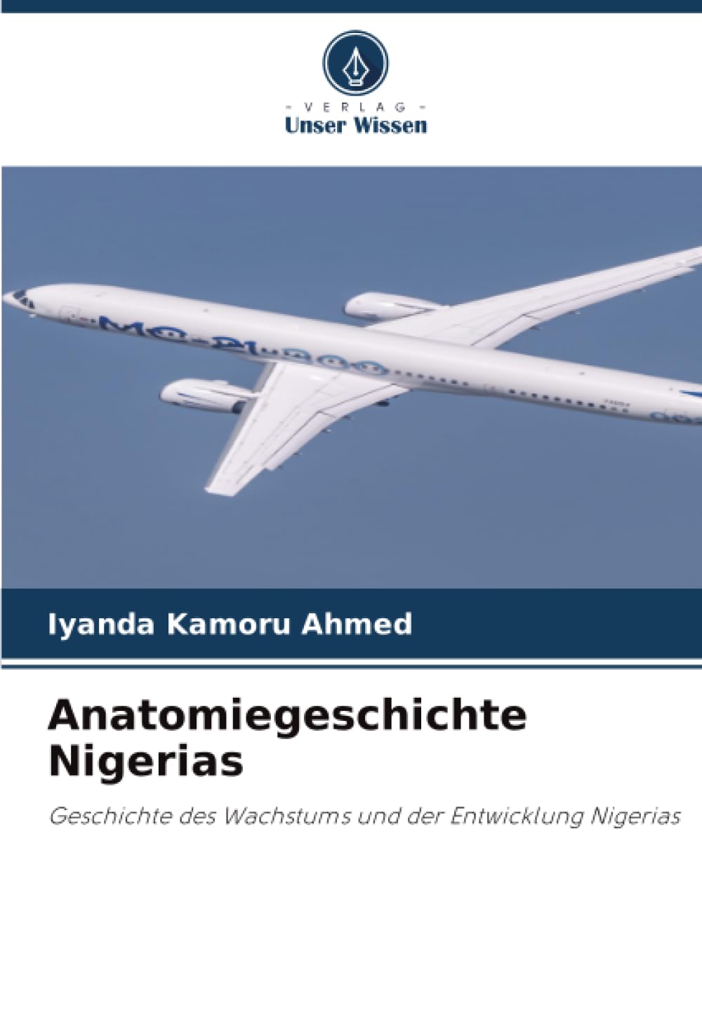 Anatomiegeschichte Nigerias: Geschichte des Wachstums und der Entwicklung Nigerias