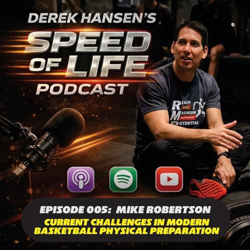 Episode 005 - Mike Robertson: Current Challenges in Modern Basketball Physical Preparation