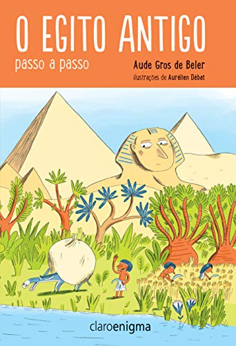 O Egito antigo passo a passo