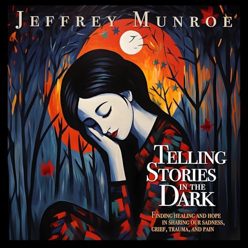 Telling Stories in the Dark by Jeffrey Munroe episode artwork