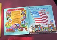 My Little Book About Our Flag B003F5XXVU Book Cover