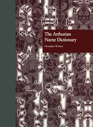 Book cover The Arthurian Name Dictionary (Garland Reference Library of the Humanities)