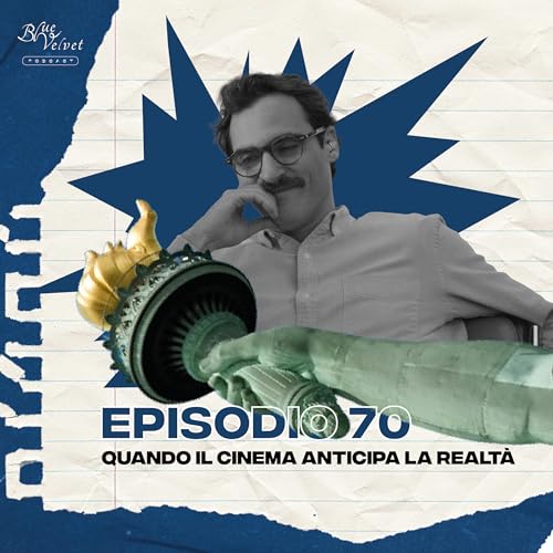 Episodio 70 - Quando il cinema anticipa la realt&agrave;