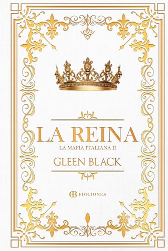 La Reina: Edición especial a color (DE MAFIA Y OBSESIONES PELIGROSAS)