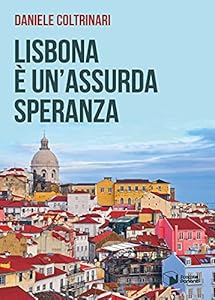 Lisbona è un'assurda speranza
