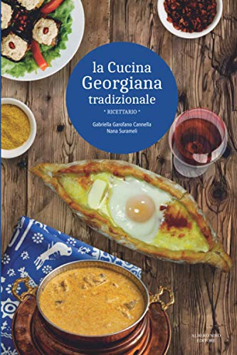 LA CUCINA GEORGIANA TRADIZIONALE: ricettario - (Edizione in Bianco e Nero)