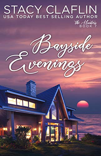 Bayside Evenings: A Forbidden Romance (The Hunters Book 7) by [Stacy Claflin]
