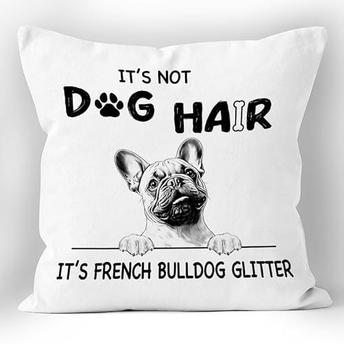 XUISWELL Regalos de bulldog francés para mujeres, fundas de almohada de bulldog francés de 18 x 18 pulgadas, funda de almohada con purpurina It's Not Dog Hair Its Pug, regalos para mamá, regalos para