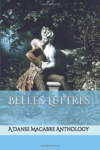 Belles-Lettres: A Danse Macabre Anthology