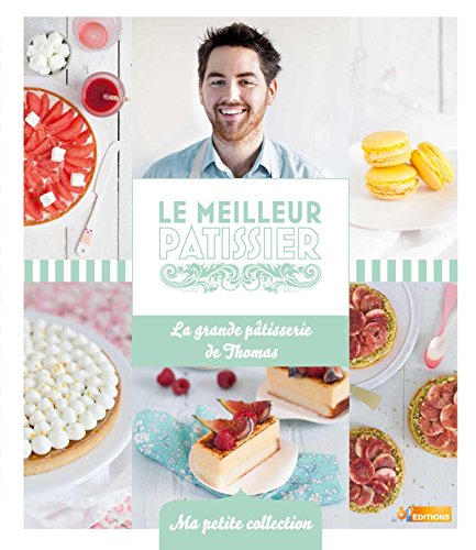 Télécharger LE MEILLEUR PATISSIER THOMAS livre En ligne