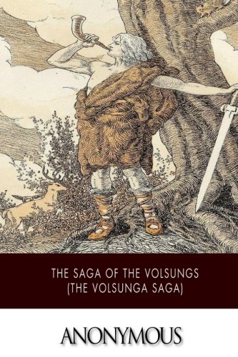 The Saga of the Volsungs (The Volsunga Saga)