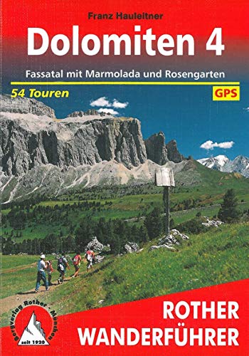 Dolomiten 4: Fassatal mit Marmolada und Rosengarten. 54 Touren. Mit GPS-Tracks Dolomiten 4: Fassatal mit Marmolada und Rosengarten. 54 Touren. Mit GPS-Tracks