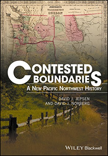 Contested Boundaries: A New Pacific Northwest History #TOP2