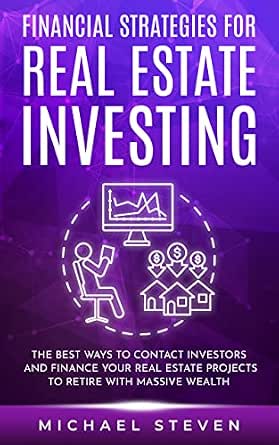 Financial Strategies for Real Estate Investing