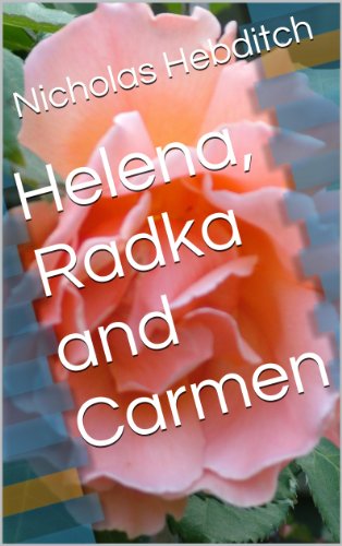 Helena, Radka and Carmen (English Edition)