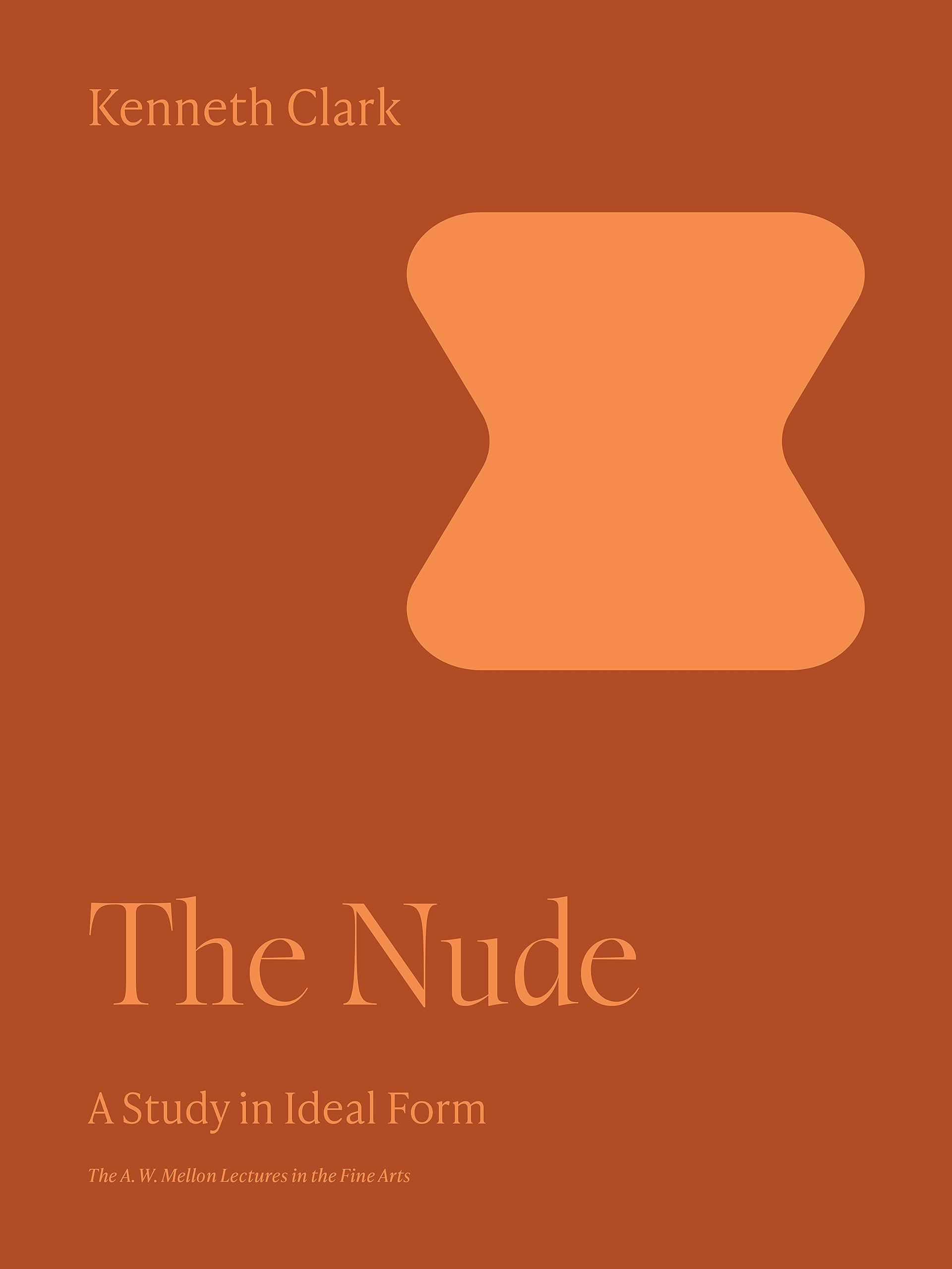 The Nude A Study in Ideal Form beau livre d'art Mellon Lectures