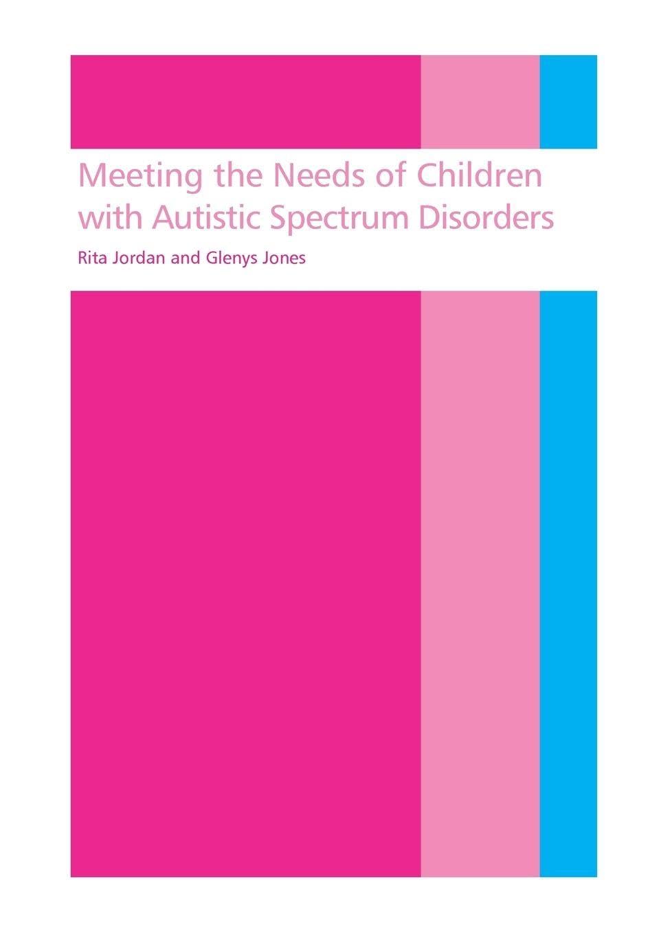 Meeting the needs of children with autistic spectrum  by Rita Jordan PAPERBACK