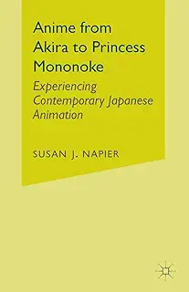 Anime from Akira to Princess Mononoke: Experiencing Contemporary Japanese Animation