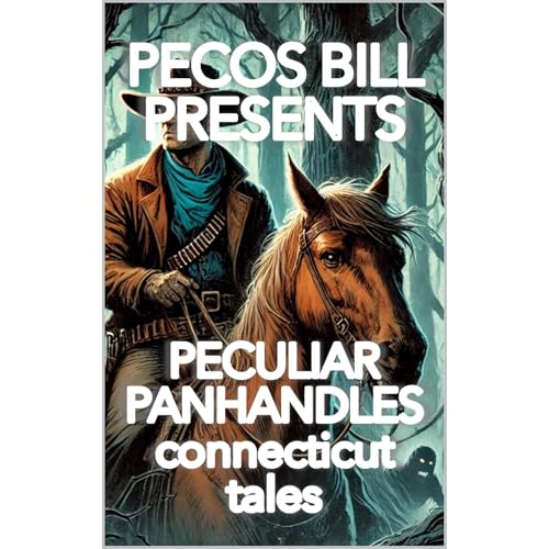 Pecos Bill Presents Peculiar Panhandles Audiolibro Por Clinton Lloyd Oberbeck arte de portada