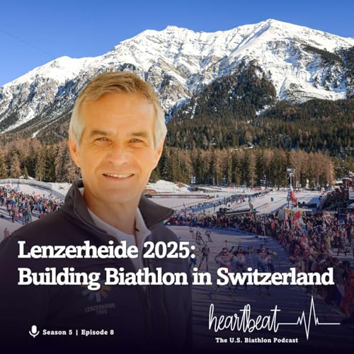 Lenzerheide 2025: Building Biathlon in Switzerland Podcast Por  arte de portada