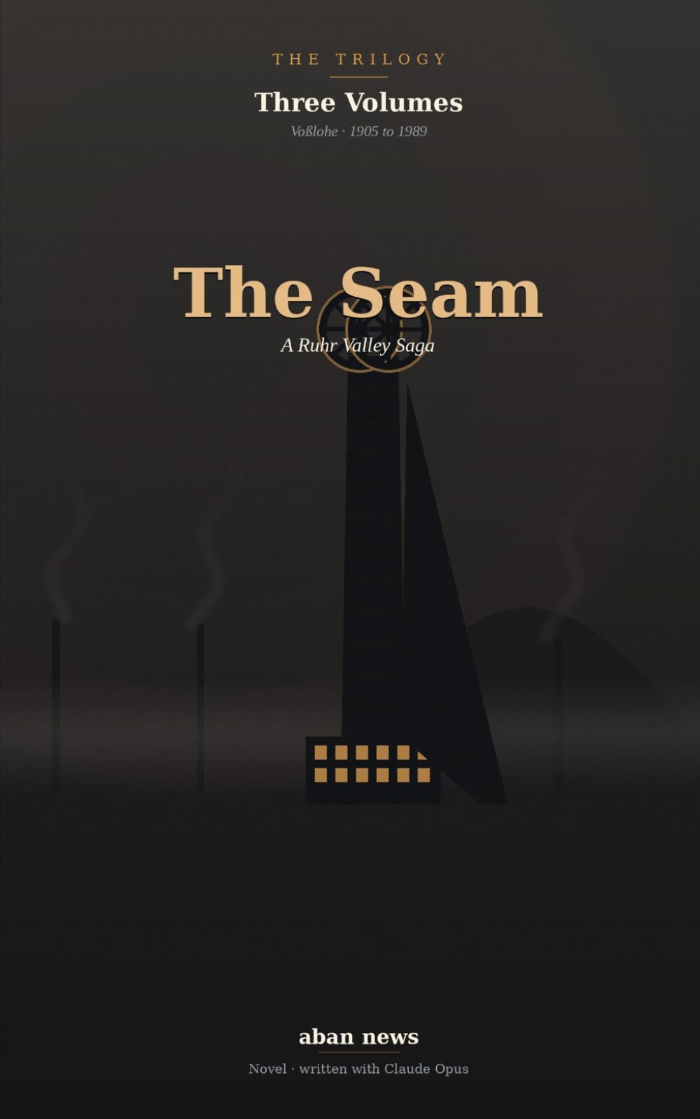 The Seam: A Ruhr Valley Saga in Three Volumes