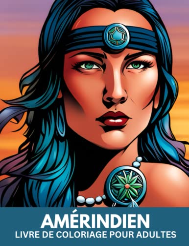 Amérindien : livre de coloriage pour adultes: Le livre de coloriage contient des dessins de soulagement du stress amérindien pour adultes
