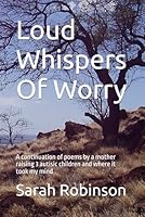 Loud Whispers Of Worry B0FRZ81XKY Book Cover