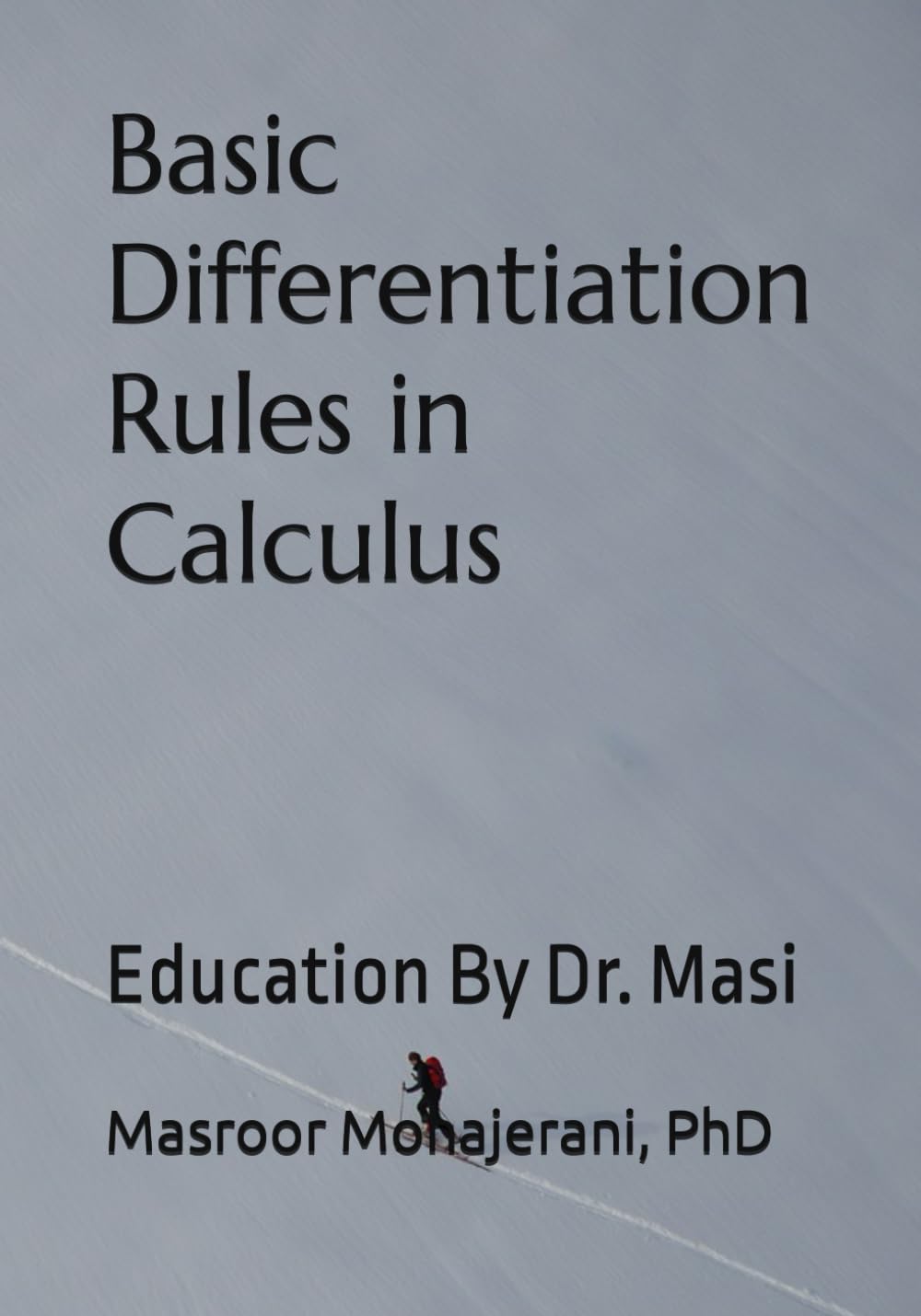 Basic Differentiation Rules in Calculus: Education By Dr. Masi
