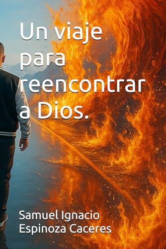 Un viaje para reencontrar a Dios.