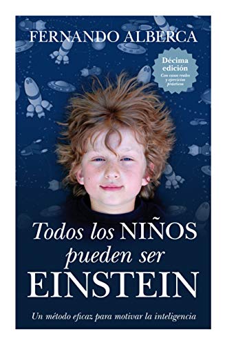 Todos los niños pueden ser Einstein (Ensayos educativos) (Spanish Edition)