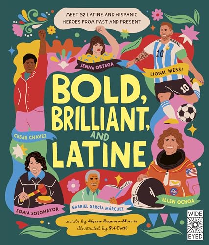 Bold, Brilliant, and Latine: Meet 52 Latine and Hispanic Heroes f...