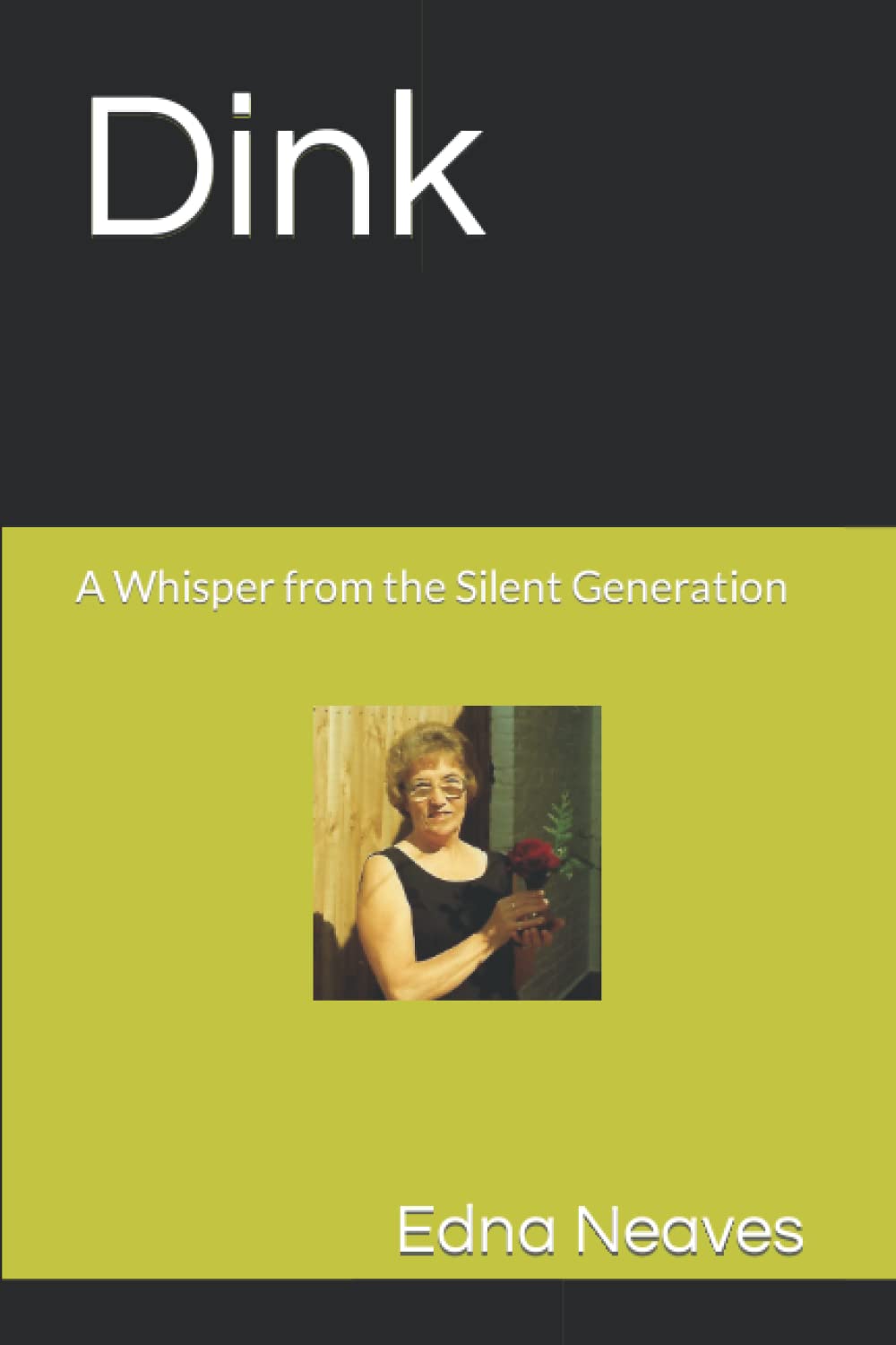 Dink: A Whisper from the Silent Generation