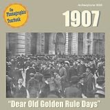  Dear Old Golden Rule Days 1907