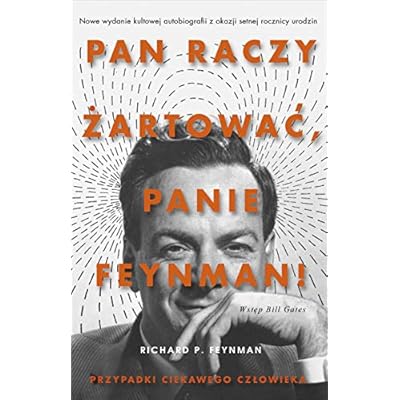 Pan raczy zartowac Panie Feynman