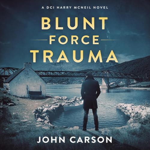 Audiobook: Blunt Force Trauma: Now or Never by John Carson episode artwork